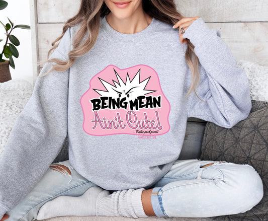 Being Mean Ain't Cute!