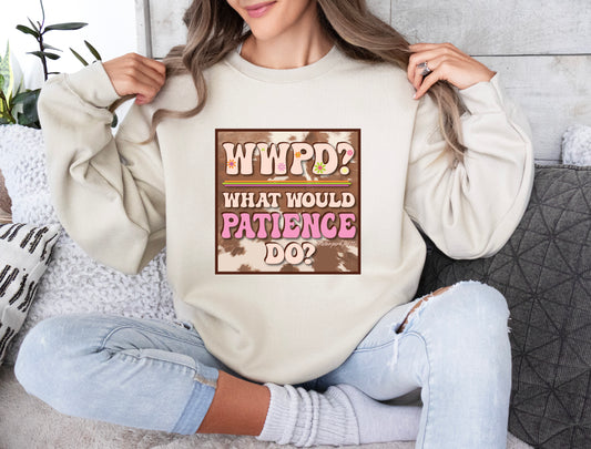 WWPD What Would Patience Do?
