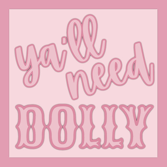 Y'all Need Dolly No Soliciting Sign