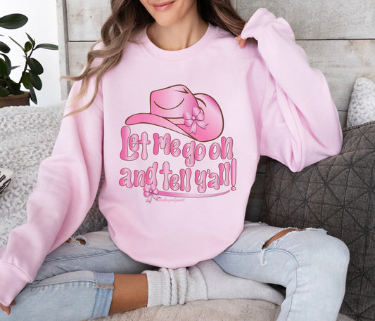 Let Me Go On and Tell Y'all! Pink Cowgirl hat version